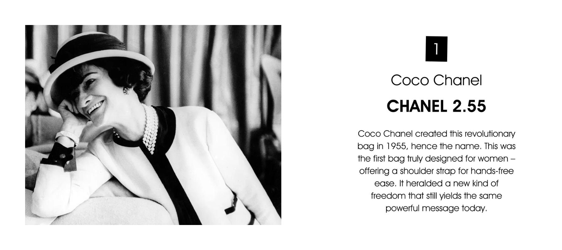 Coco Chanel designed the 2.55 in 1955 and was the first bag truly created with women in mind, by offering a practical shoulder strap. Shop at The handbag Clinic today